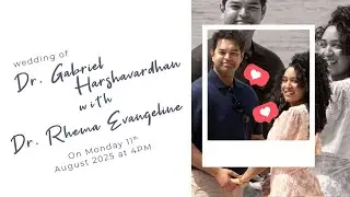 Wedding ceremony of Dr.Gabriel & Dr.Rhema on  11th August 2025 @4.00pm