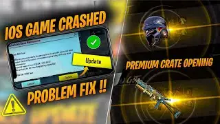IOS GAME CRASHED PROBLEM FIX & SOLUTION OFFICIAL🥰BGMI NEW PREMIUM CRATE OPENING 🥰 PREMIUM CRATE BGMI