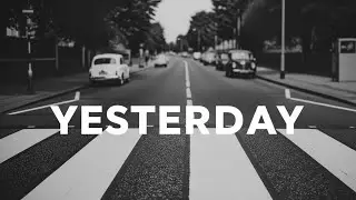 Yesterday - The Beatles