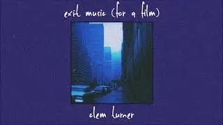 exit music (for a film) || radiohead (clem turner cover) [ s l o w e d & r e v e r b ]