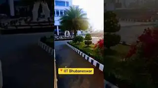 📍IIT bhubaneswar ⚡❤️&zwj;🩹😍🛐🙏#iitbbs #iitbhubaneswar #iit