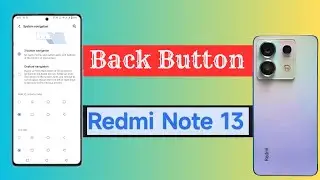 Redmi note 13 back button change setting,Redmi note 13 Pro back button setting,Side back hide button