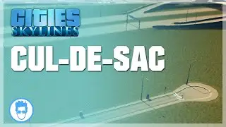 Cities: Skylines - Cul-De-Sac [Using Mods]