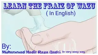 The fraiz of wazu | Nadir qadri 2021 | wazu k fraiz asan