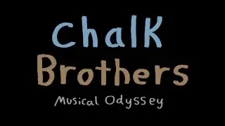 Chalk Brothers' Musical Odyssey: