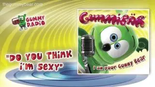 Do You Think I'm Sexy [AUDIO TRACK] Gummib&auml;r The Gummy Bear
