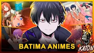 BATIMA ANIMES - ANALISANDO ANIMES e MANGÁS -  KATON Podcast #46