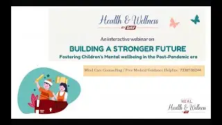 Building a Stronger Future: Fostering Children's Mental Wellbeing in the post-pandemic era
