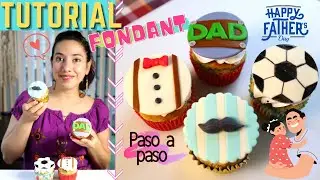 ⚽️ TUTORIAL 👨‍🦰 DIA DEL PADRE - FONDANT CUPCAKES