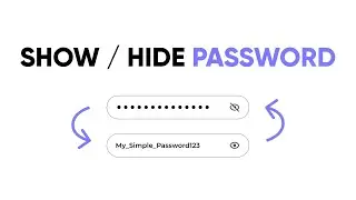 Show / Hide Password using HTML, CSS and JavaScript