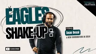 🏈 Eagles Shake-Up: Firing Sean Desai & New Coordinators in 2024! | NFL Playoffs Recap | BOAF