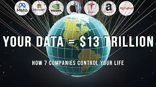 Your Data Built Their Empire: How 7 Companies Control Everything