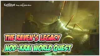 The Raven's Legacy, Nod-Krai World Quest – Genshin Impact