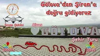 Sivas GÖLOVA'dan geçtik / Drone Çekimi / Gölova'dan Şiran'a doğru