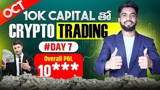 DAY -7 | 🔥Live Crypto Trading Challenge In Telugu | Crypto Trading In Telugu | Go Gyan Telugu
