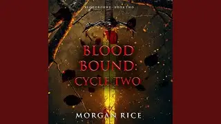 Chapter 101 - Bloodbound: Cycle Two (Book Two of the Bloodbound Series)