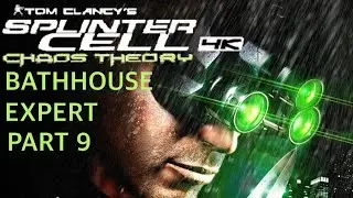 Splinter Cell Chaos Theory | Bathhouse | Realistic Playthrough Part 9