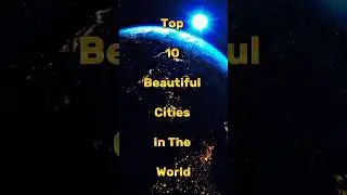 Top 10 Beautiful Cities In The World #top10vision #top10 #subscribe