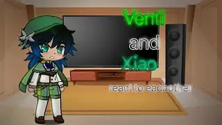 Venti and Xiao react to each other (+ xiaoven) 🫶 || gacha life / club