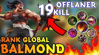 19 KILL  Balmond Offlaner | New Meta Balmond | Balmond 2021 | Top Global Balmond ~ MLBB