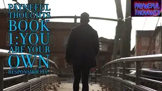Payneful Thoughts Book 1 You are your own responsibility