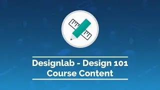 Designlab Online Design Bootcamp - Design 101 Course Content