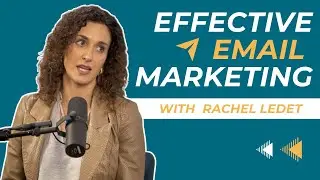 Effective Email Marketing with Rachel Ledet