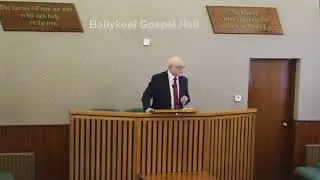 Ballykeel Gospel Hall. Speaker Ken Dover 14/04/2024.