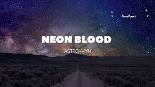Neon Blood &ndash; Aerovyn | ASTRO-VYN (Official Audio) | Rage Trap Travis Scott x Carti Type