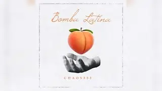 CHAOS333 - Bomba Latina (unreleased music)