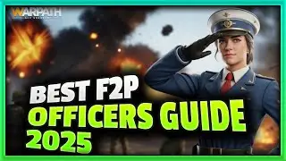 These F2P Officers Will Carry Your Warpath Account in 2025
