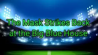 The Mask Strikes Back!