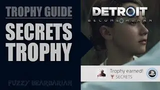 DETROIT: BECOME HUMAN - Secrets Trophy Guide