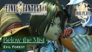 Mog Plays Final Fantasy IX: The Most Disturbing Forest in Gaming History