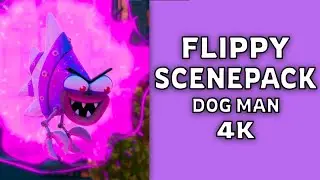 Flippy Scenepack (Dog Man) 4k 60fps