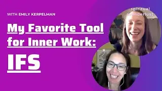 My Favorite Tool for Inner Work: IFS and Shadow Work with Emily Kerpelman