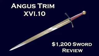 Angus Trim XVI.10 Sword Review