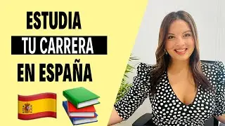 EMIGRANTES ✈️ 🇪🇸 -  Cómo ESTUDIAR una CARRERA UNIVERSITARIA en ESPAÑA.