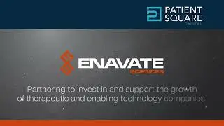 Patient Square Capital Announces the Formation of Enavate Sciences