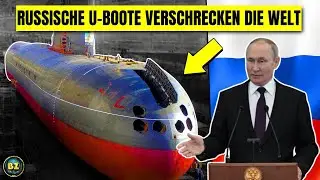 Russland – Die 10 stärksten U-Boote der Russischen Marine!