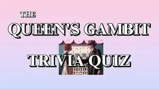 The Queen's Gambit TV Trivia