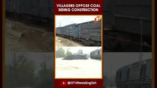 Odisha: Villagers Oppose Coal Siding Construction In Khordha, Protests Intensify I OTV News English