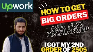 How To Get Big Orders As A New Freelancer