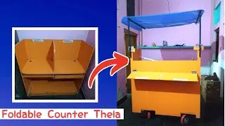 How To Make Foldable Counter Thela From Furniture | Fast Food Cart/Thela [Hindi]