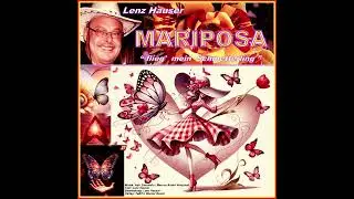 Lenz Hauser  -  Mariposa - flieg' mein Schmetterling   ( Deutsche Version )
