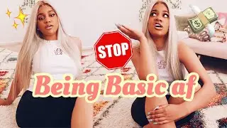 How To STOP Being Basic AF! BASIC to BADDIE (hair, makeup, life tips)