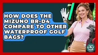 How Does The Mizuno BR-D4 Compare To Other Waterproof Golf Bags? - Your Golf Gear Insider
