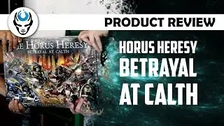 HORUS HERESY BETRAYAL AT CALTH - UNBOXING