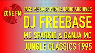 Jungle Classics 1995 | DJ Freebase with MC Sparkie & Ganja MC | Zone FM