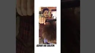 azhar hair saloon sort video#vairalvideo
